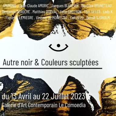 Exposition-Vente « Autre Noir & Couleurs Sculptées » Le Comoedia Espace d’Art Brest