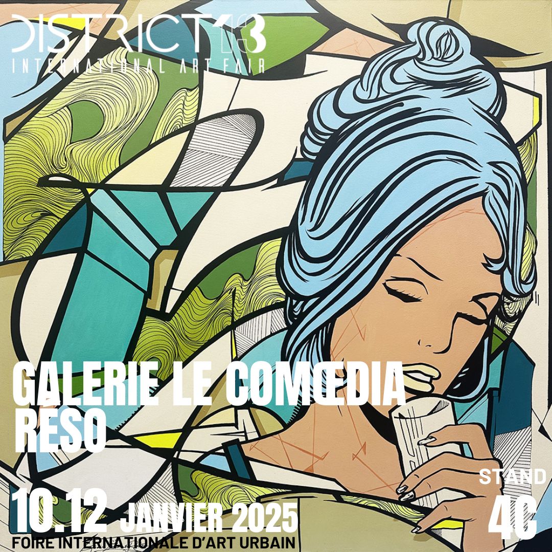 Affiche de la participation de la Galerie d'Art Le Comoedia à la District 13 Art Fair 2025, mettant en avant une œuvre de Réso intitulée 'Vous les femmes 02'.